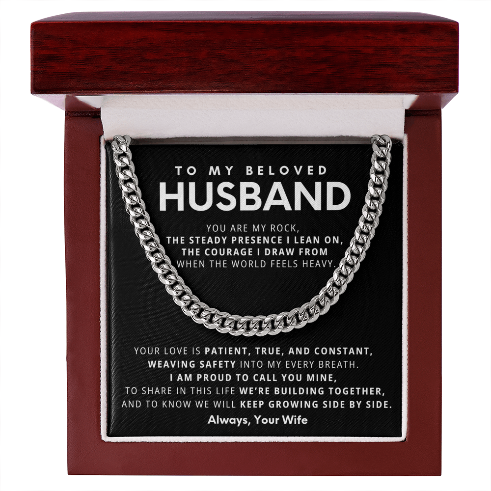 To My Beloved Husband, You are my rock,  the steady presence I lean on