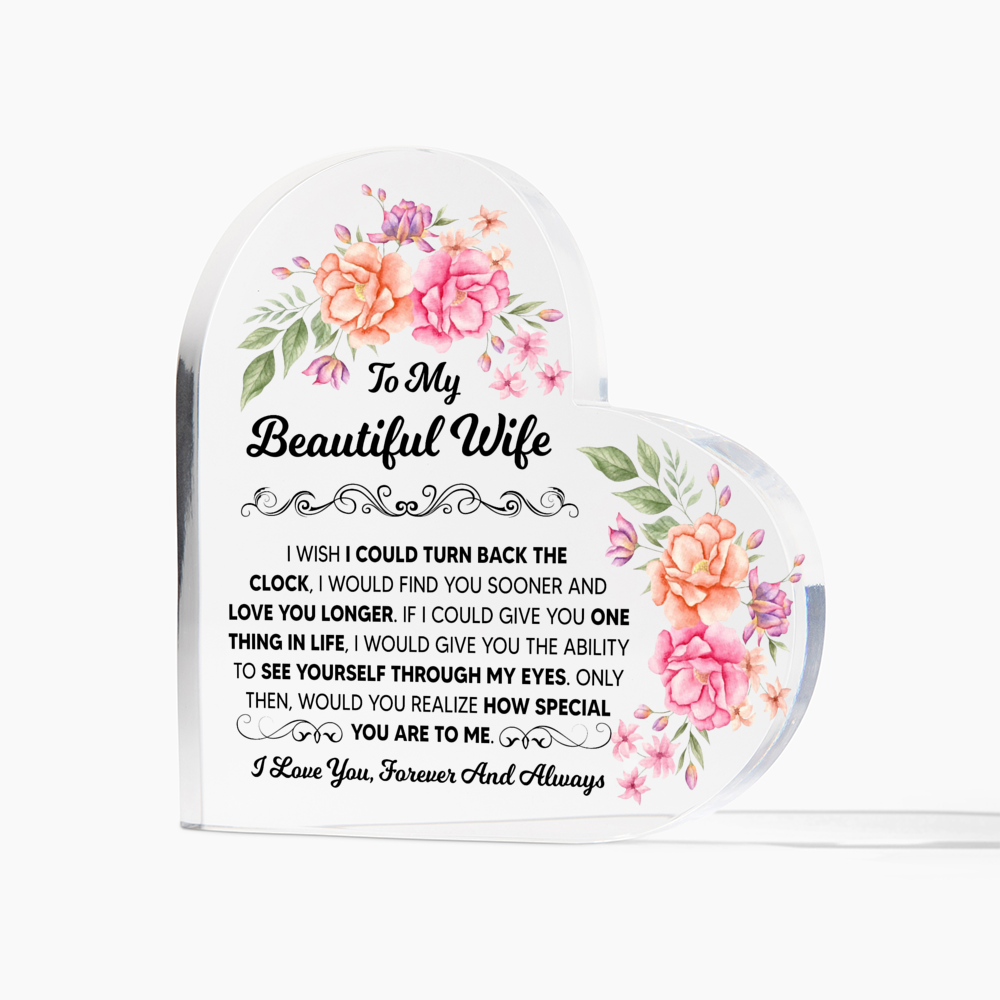 TO MY BEAUTIFUL WIFE ACRYLIC HEART PLAQUE