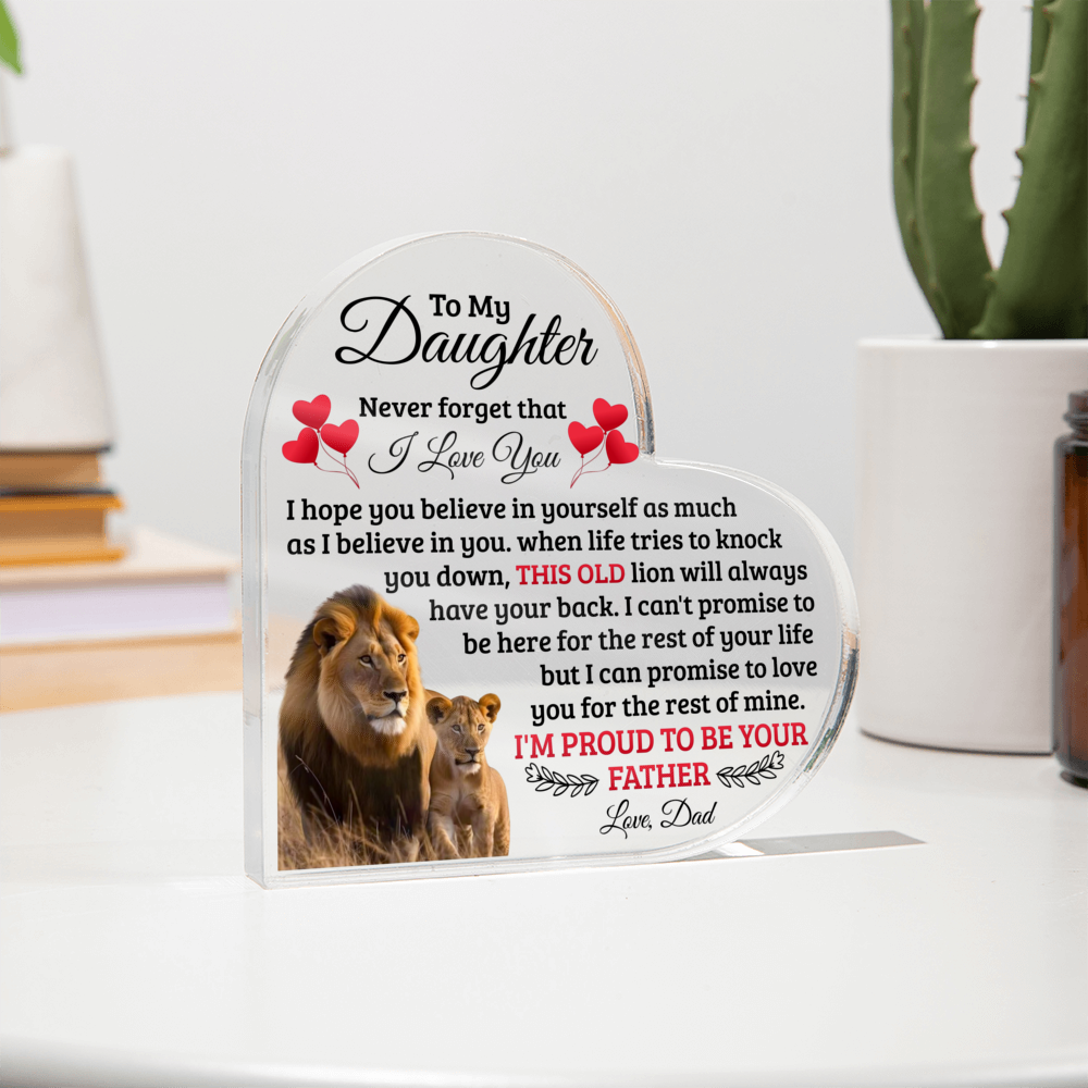 TO MY DAUGHTER OLD LION HEART ACRYLIC PLAQUE