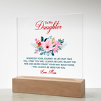 Keepsake Acrylic Bundle - To My Daughter Wherever your journey in life may take you