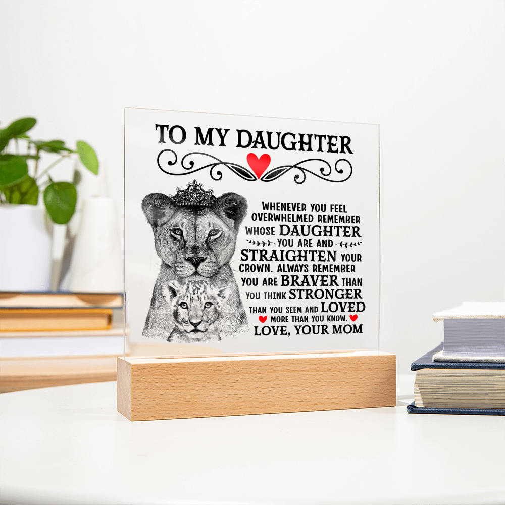 TO MY DAUGHTER LION CROWN ACRYLIC SQUARE PLAQUE