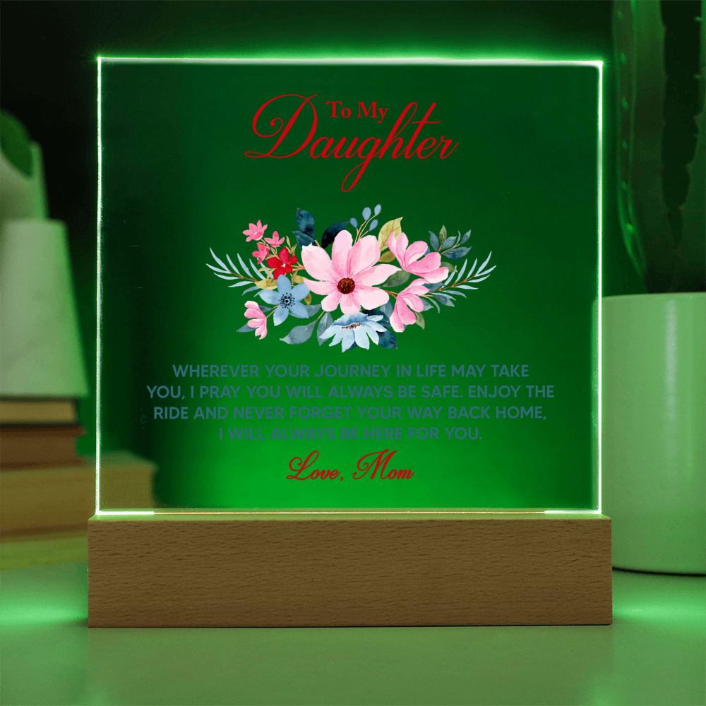 Keepsake Acrylic Bundle - To My Daughter Wherever your journey in life may take you
